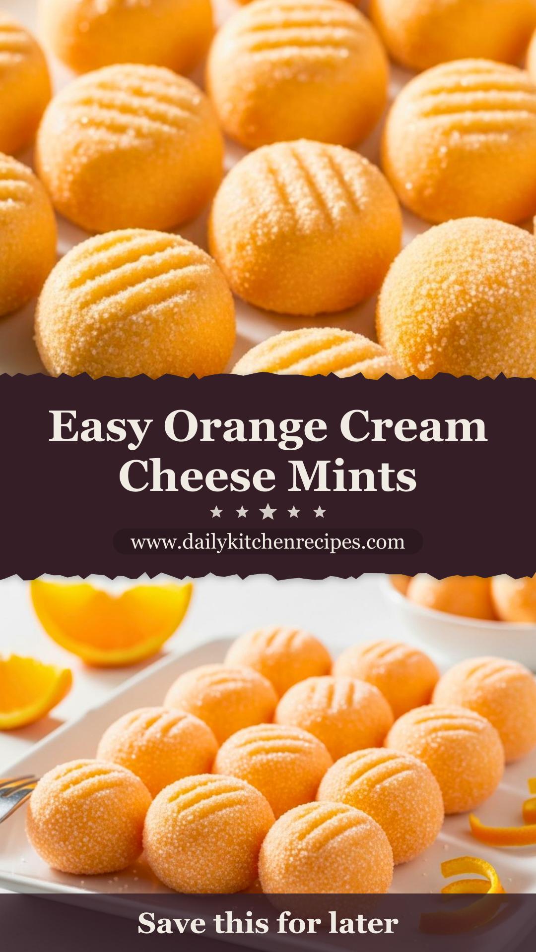 Sweet Orange Cream Cheese Mints 4 Ingredients Easy Delicious — pin 2