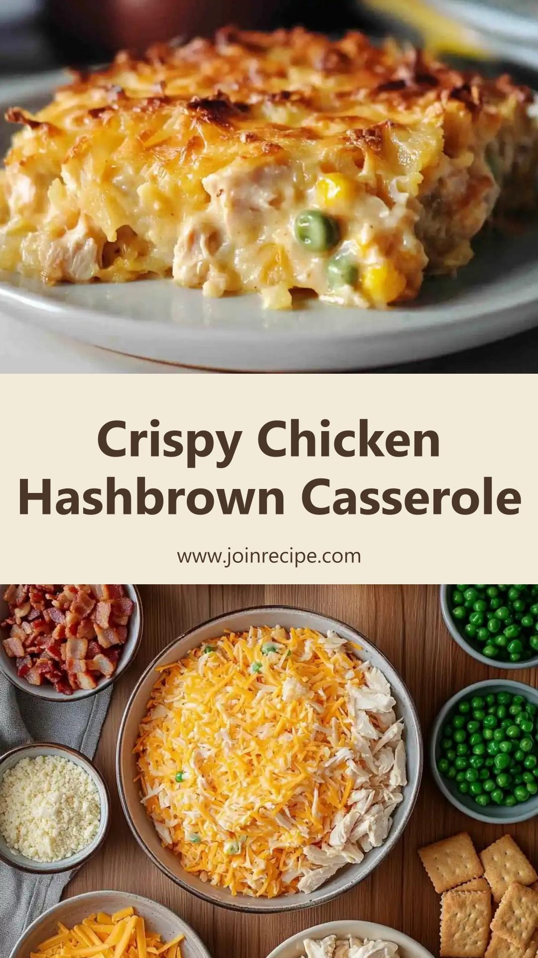Chicken Hashbrown Casserole: Hearty Comfort with Creamy Sauce and Crispy Topping — pin 3
