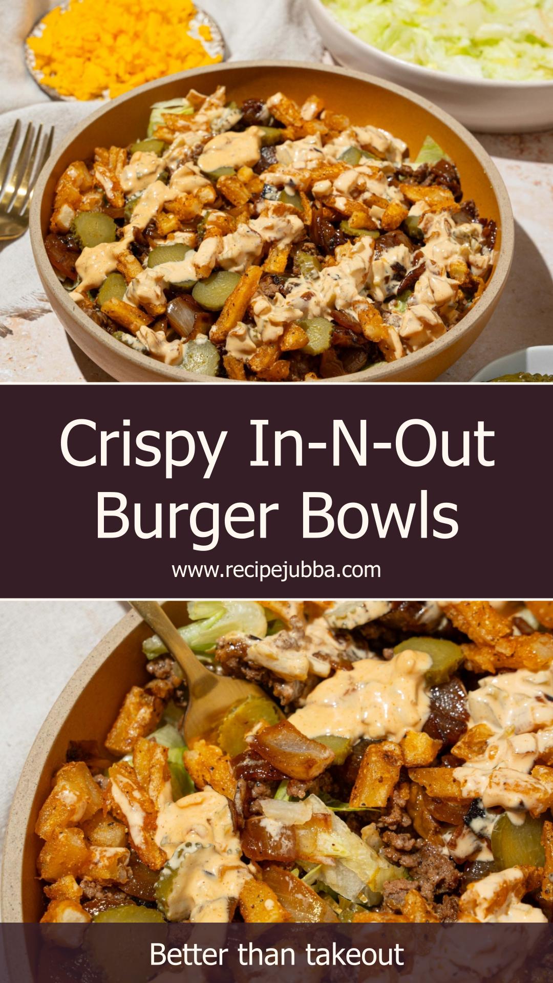 In-N-Out Burger Bowls with Crispy Beef and Creamy Pickle Sauce — pin 2