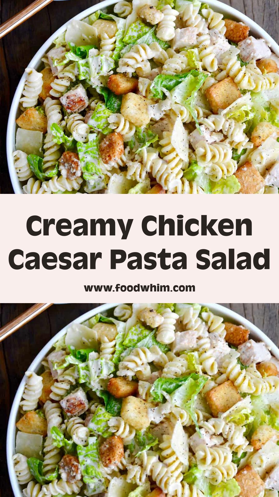 Chicken Caesar Pasta Salad with Garlicky Parmesan Dressing — pin 2