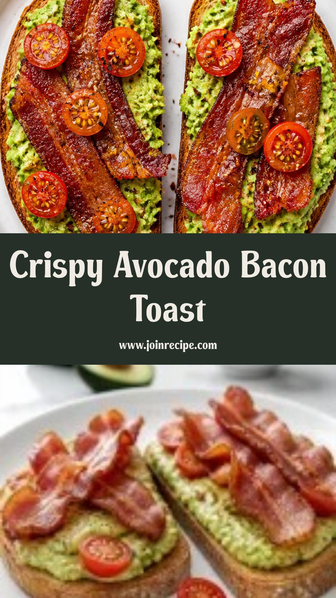 Classic Avocado Bacon Breakfast Toast: A Creamy and Crispy Morning Delight — pin 2