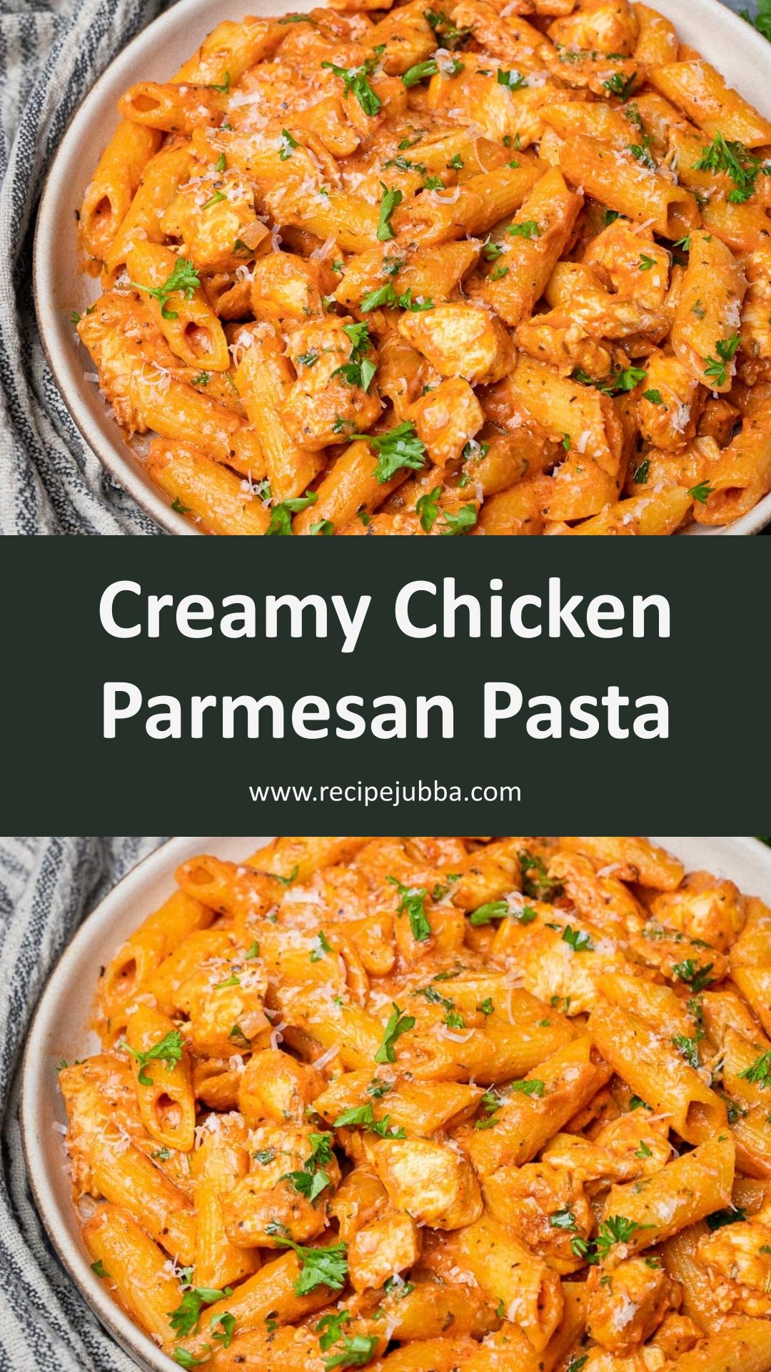Chicken Parmesan Pasta with Golden Chicken and Creamy Tomato Sauce — pin 1