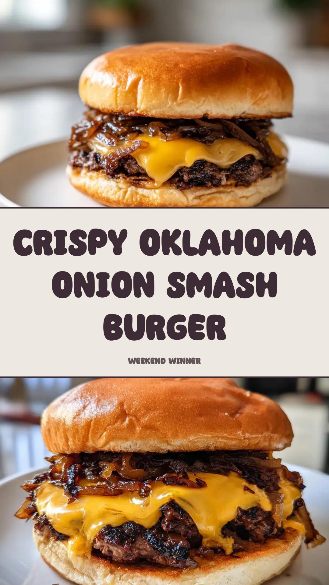 Oklahoma Onion Smash Burger: Crispy Lacy Edges — pin 2