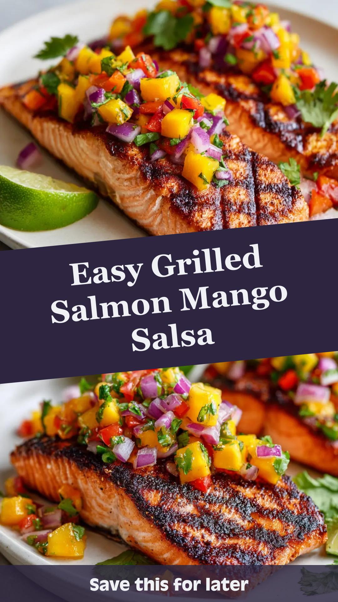 Grilled Salmon with Mango Salsa: Make-Ahead Dinner — pin 2